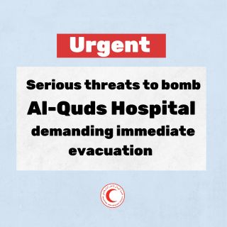 |âŒUrgent: @PRCS has  just received serious threats from the occupation authorities to immediately #evacuate Al-Quds Hospital in the #Gaza Strip, as it is going to be #bombarded. Since this...