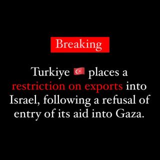 â€œTurkey says it will impose restrictions on exports to Israel until there is a ceasefire and increased aid in the Gaza Strip after the Israeli government refused to allow it to airdrop aid over...